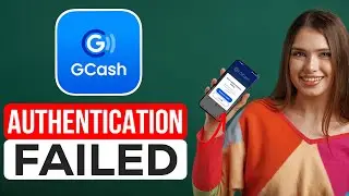 How To Fix GCash App Authentication Failed (2024) - Full Guide