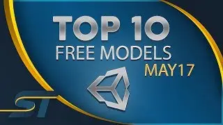 Top 10 Free Unity Assets - Models - May 2017