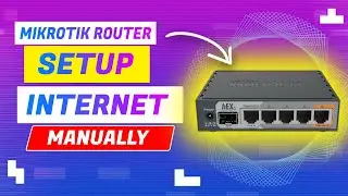 How To Setup Internet In Mikrotik Router Manually.