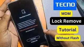 Tacno Your Device Is Locked Solution || Tacno MDM Lock Remove Tutorial Permanent Unlock