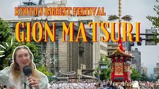 Biggest Festival in KYOTO - Gion Matsuri