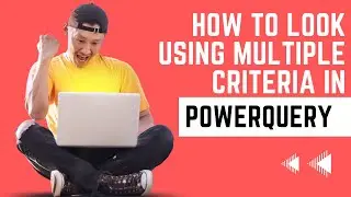 How to Lookup  Using multiple Criteria in PowerQuery