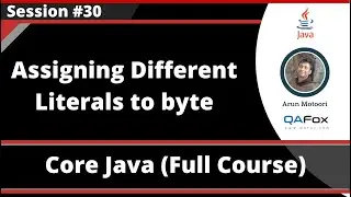 Core Java - Part 30 - Assigning different Literals to byte data type variable