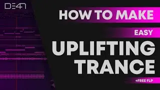 HOW TO MAKE EASY UPLIFTING TRANCE - FL STUDIO TUTORIAL (+FREE FLP)