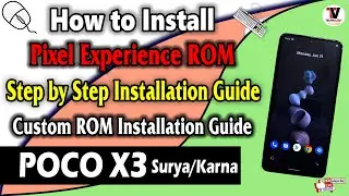 Install Pixel Experience or Any Custom ROM on POCO X3 (Surya/Karna) MIUI 12 Method 🔥🔥🔥