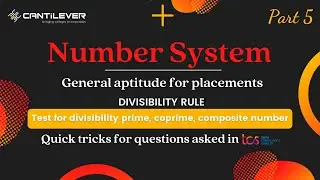 Introduction to number system part 5  | aptitude section |  test for Divisibility