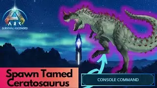 Tamed Ceratosaurus Spawn Command | Ark Survival Ascended