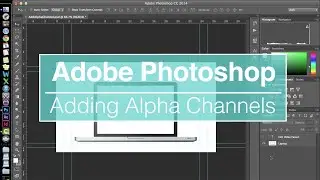 How to Create and Add an Alpha Channel in Photoshop