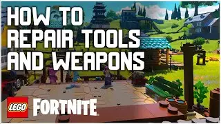 How to Repair Tools and Weapons in LEGO Fortnite (Quick & Easy)