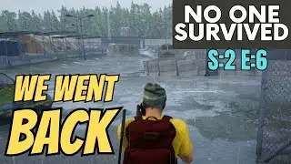 No One Survived (Gameplay) S:2 E:6 - We Went Back