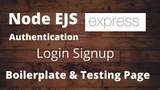 Express EJS - Login Auth - #1 - Boilerplate & Testing