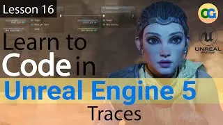 Learn to Code in UE5 - 16 - Traces