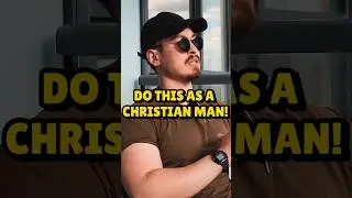 DO THIS AS A CHRISTIAN MAN! ⚔️✝️😳