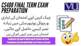 CS408 Final Term Exam Preparation | How You Can Take Your own Exam
