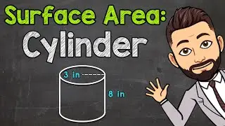 How to Find the Surface Area of a Cylinder | Math with Mr. J