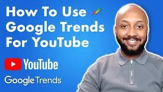 How To Use Google Trends For YouTube | Google Trends Tutorial