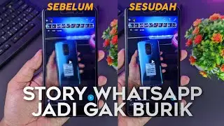 Ternyata Begini!!! Cara Upload Foto atau Video di Story Wa Agar tidak Buram🔥