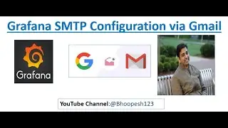 Configure Gmail for Grafana | Use Gmail SMTP Server for Grafana | Email Alerts from Grafana to Gmail