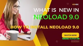 What is new in NeoLoad 9.0 | How to Install NeoLoad