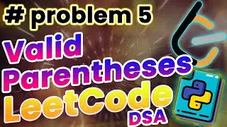Python Valid Parentheses Problem| Leetcode 500 problem challenge in Python 