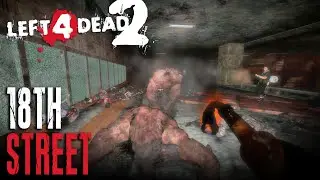 18TH STREET - LEFT 4 DEAD 2 -  REALISM EXPERT - Rating ⭐⭐⭐⭐ | 60FPS