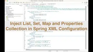Inject List, Set, Map and Properties Collection in Spring XML