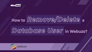 How to Remove/Delete a Database User in Webuzo? | MilesWeb