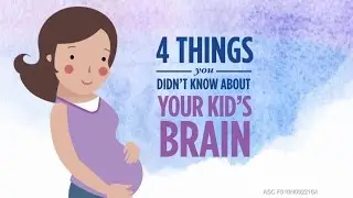 4 Things You Didn't Know about Your Kid's Brain