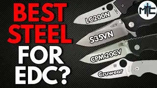 Whats the BEST Steel for EDC?