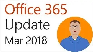 Office 365 update for March 2018