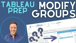 How to Identify and Modify Grouped Values in Tableau Prep