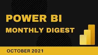💥Power BI Monthly Digest [October 2021] 💥