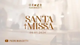 SANTA MISSA AO VIVO | 08/01/2024 | 