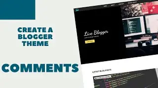 Create A Blogger Template From Scratch - Styling Comments