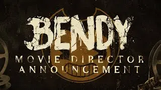 BENDY AND THE INK MACHINE - DIRECTOR ANNOUNCEMENT