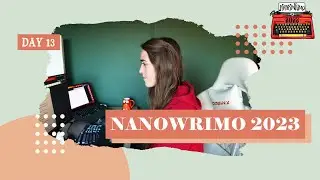 A Happy Writing Day | NaNoWriMo Vlog Day 13 | NaNoWriMo 2023 Writing Vlogs | Natalia Leigh