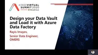 Design your Data Vault and Load it with Azure Data Factory -  Rayis Imayev