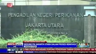 Jelang Sidang Kasus Ahok, Gedung PN Jakut Dalam Proses Renovasi