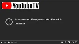 Fix Youtube TV Playback Error (Roku Fire Apple Chromecast Xbox Playstation Nest Hub LG Sony Samsung)