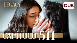 Legacy Capítulo 511 | Doblado al Español (Temporada 2)