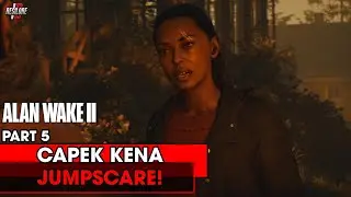 Walkthrough Marah-Marah! | Alan Wake 2 Indonesia Hard Part 5