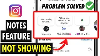 Instagram New Notes Feature Not Showing PROBLEM SOLVED | How to Get Notes Feature on Instagram