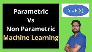 Parametric vs Non Parametric  Machine Learning | Difference between Parametric and Non Parametric ML