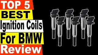 TOP 5 Best Ignition Coils For BMW 2021