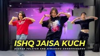 Ishq Jaisa Kuch - Dance Cover | Deepak Tulsyan & HimanshuChoreography | G M Dance Centre