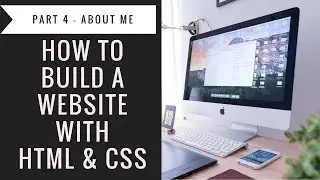 How to Build a Website with Html & CSS - Part4 About Me Section