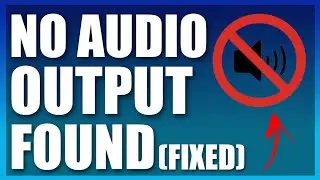 No Audio Input/Output Was Found | Windows 10 | Fix 2022