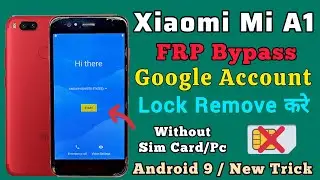 Xiaomi Mi A1 | FRP Bypass | Android 9 | New Trick 2023 | Without Pc | Mi MDG2 Google Account Unlock.