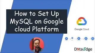 How to setup MySQL database on google cloud || DataEdge learning