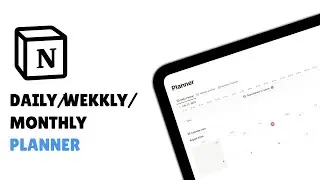 How to build: Daily, Weekly and Monthly planner in notion | Notion planner